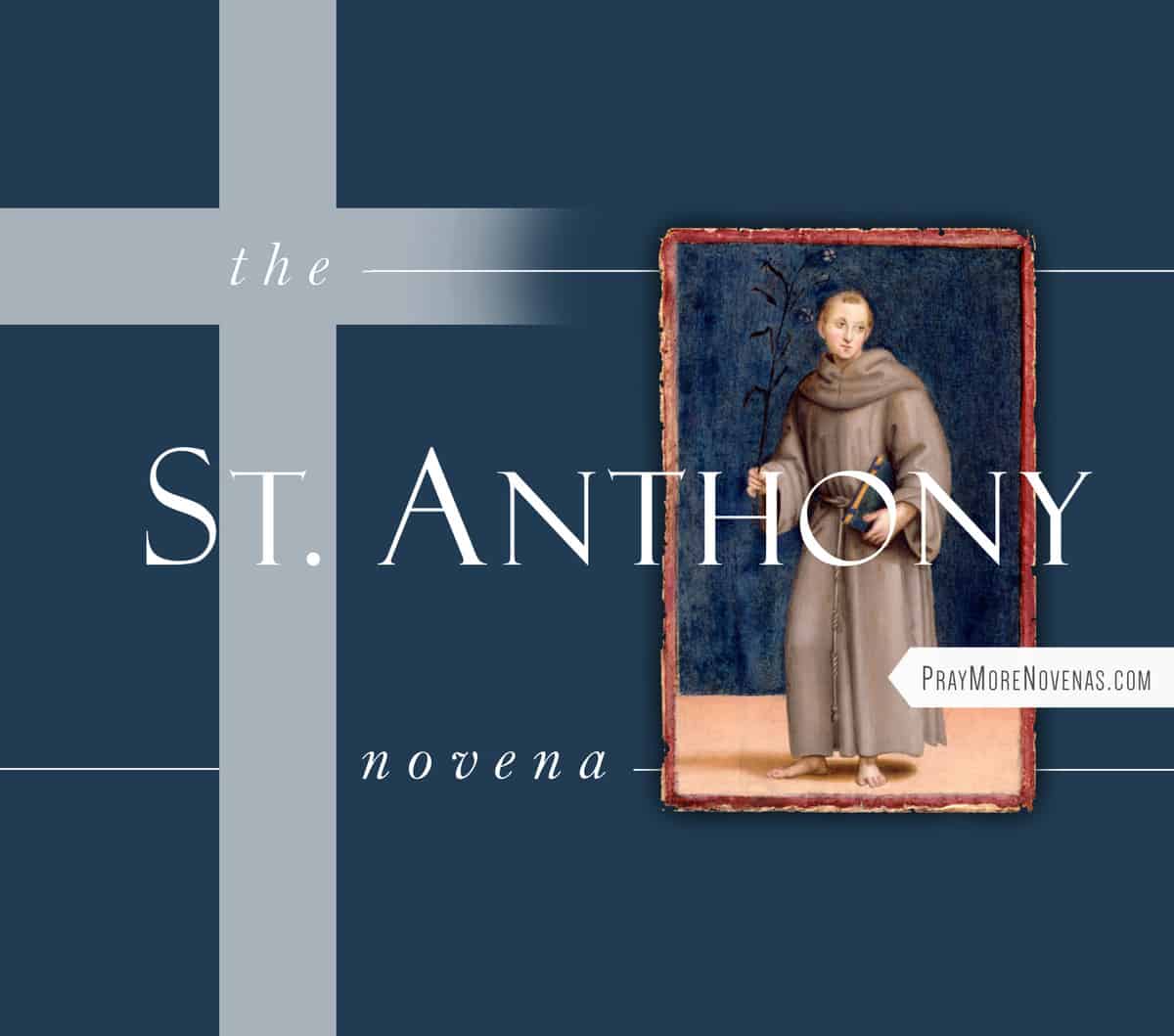 St. Anthony Novena - Pray More Novenas - Novena Prayers & Catholic ...