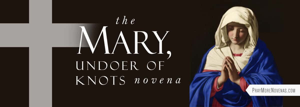 Mary Undoer of Knots Novena