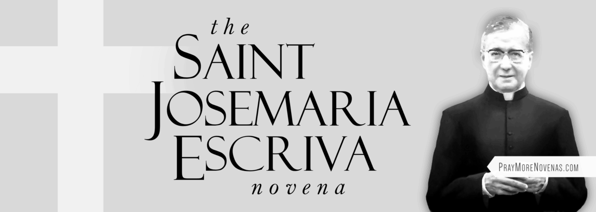 Join in praying the St. Josemaría Escrivá Novena