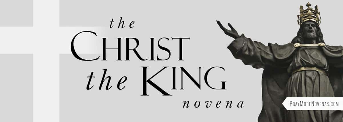 Novena to Christ the King Day 1  A Kingdom that is Not of This World -  Regnum Christi