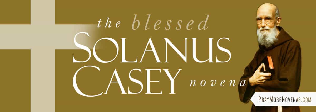 Join in praying the Blessed Solanus Casey Novena