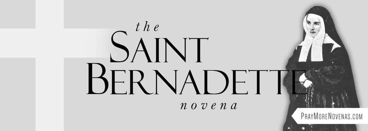 Join in praying the St. Bernadette Novena