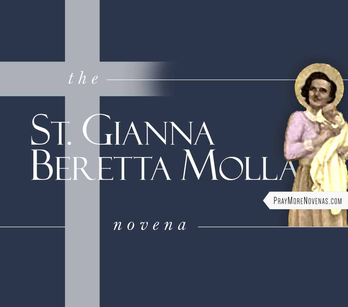 St. Gianna Beretta Molla Novena - Pray More Novenas - Novena Prayers