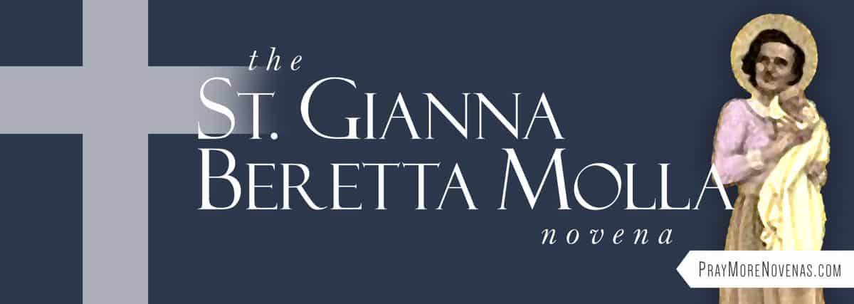 St. Gianna Beretta Molla Novena - Pray More Novenas - Novena Prayers