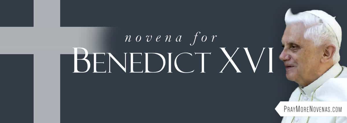 Join in praying the Novena for Pope Benedict XVI