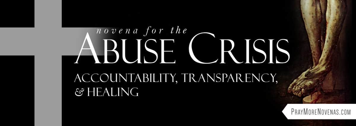 Join in praying the Novena for the Abuse Crisis | Accountability, Transparency and Healing