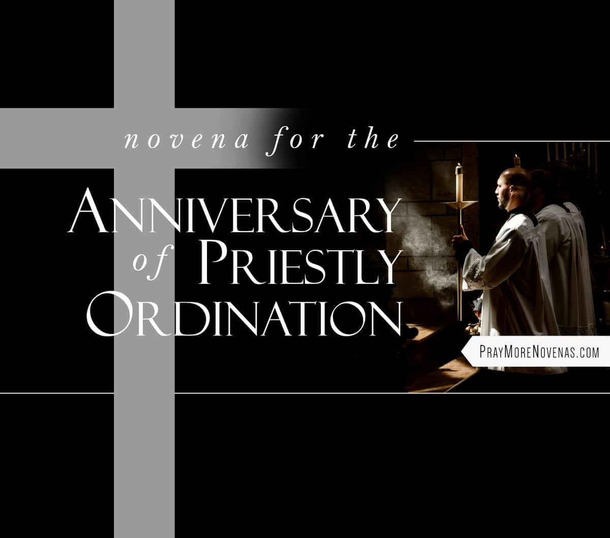 NOVENA PRAYERS for the Anniversary of Priestly Ordination - Pray More  Novenas - Novena Prayers & Catholic Devotion