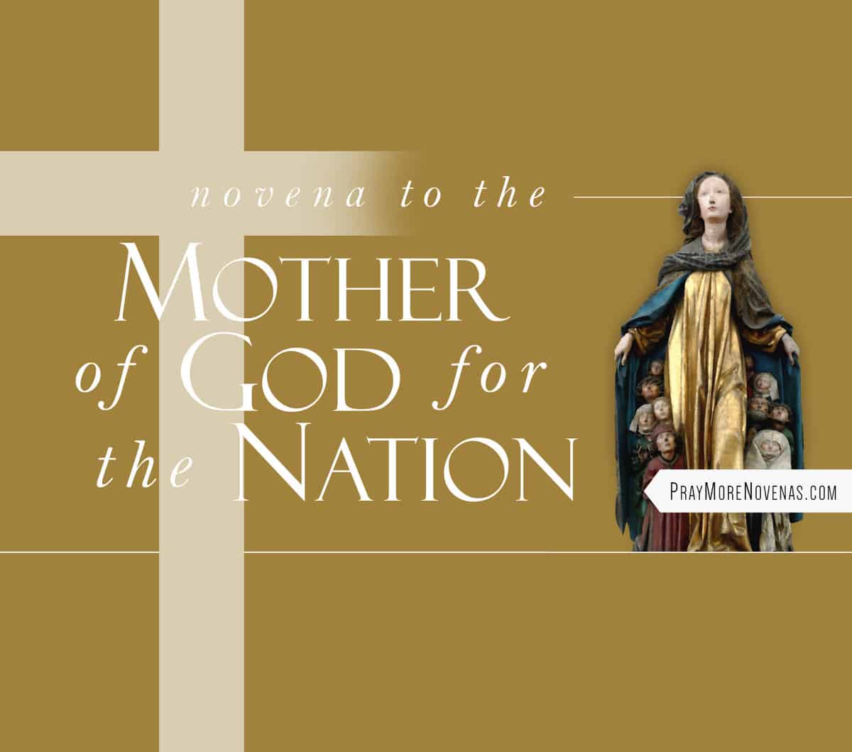NOVENA PRAYERS to the MOTHER of GOD for the NATION Pray More Novenas