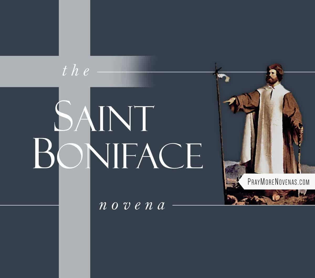 St. Boniface Novena Pray More Novenas Novena Prayers & Catholic