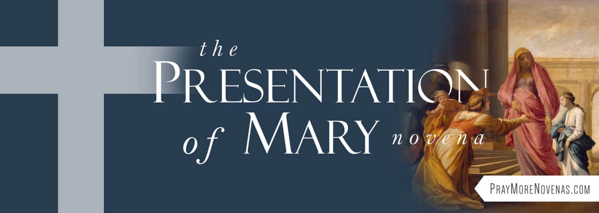 Join in praying the The Presentation of Mary Novena