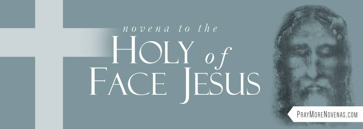 Join in praying the Novena to the Holy Face of Jesus