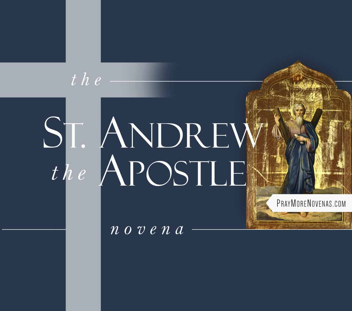 St. Andrew Novena Pray More Novenas Novena Prayers & Catholic Devotion