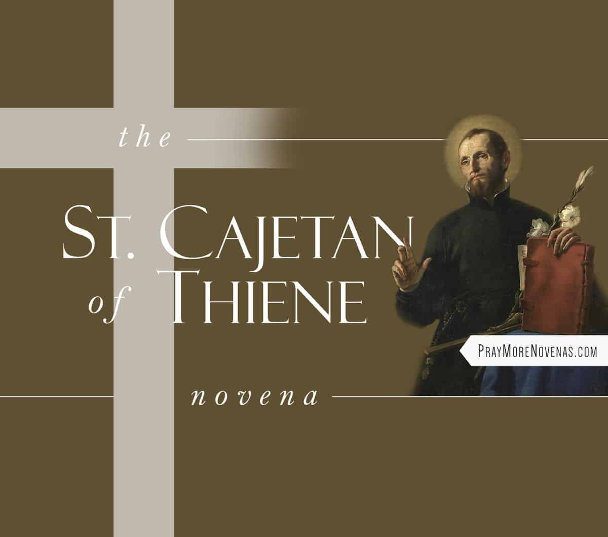 St. Cajetan of Thiene Novena Pray More Novenas Novena