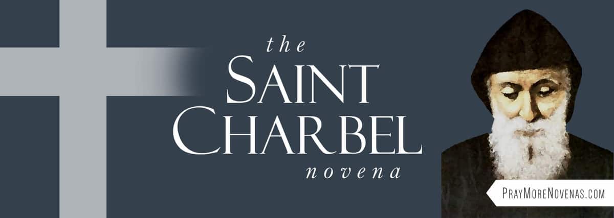 St. Charbel Novena - Pray More Novenas - Novena Prayers & Catholic Devotion